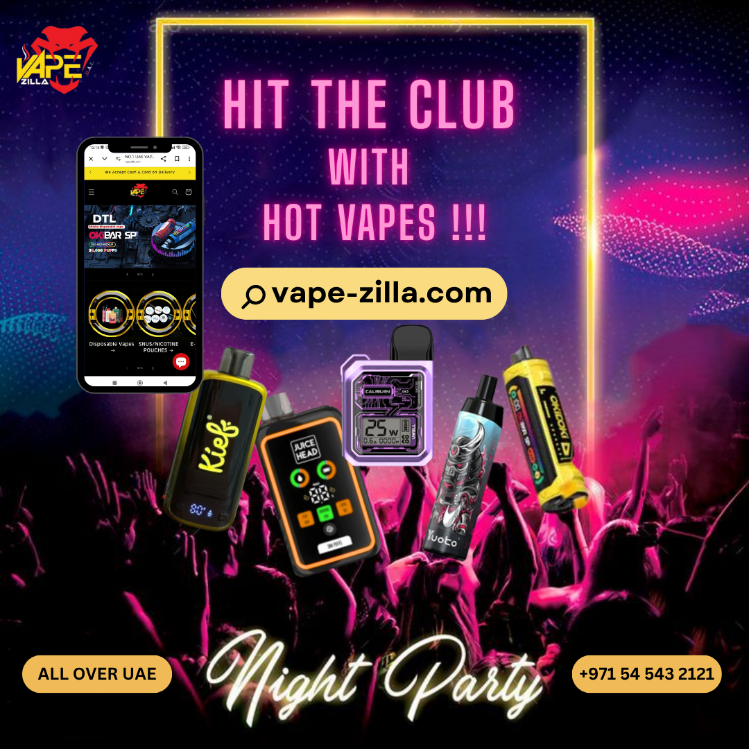 Hit the Best Clubs in Dubai with best Vapes from Vape-Zilla in Dubai