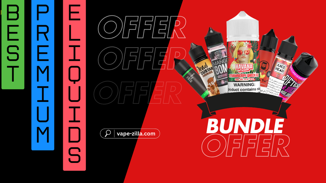 vape Juices & E-Liquids Bundle Offers at Vape-Zilla Online Store in UAE,DUBAI,ABUDHABI